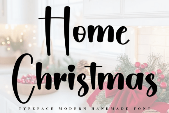Home Christmas Font: A Warm, Polished Touch for Small Business Branding